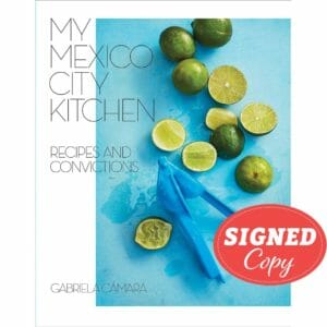 My Mexico City Kitchen by Gabriela Cámara